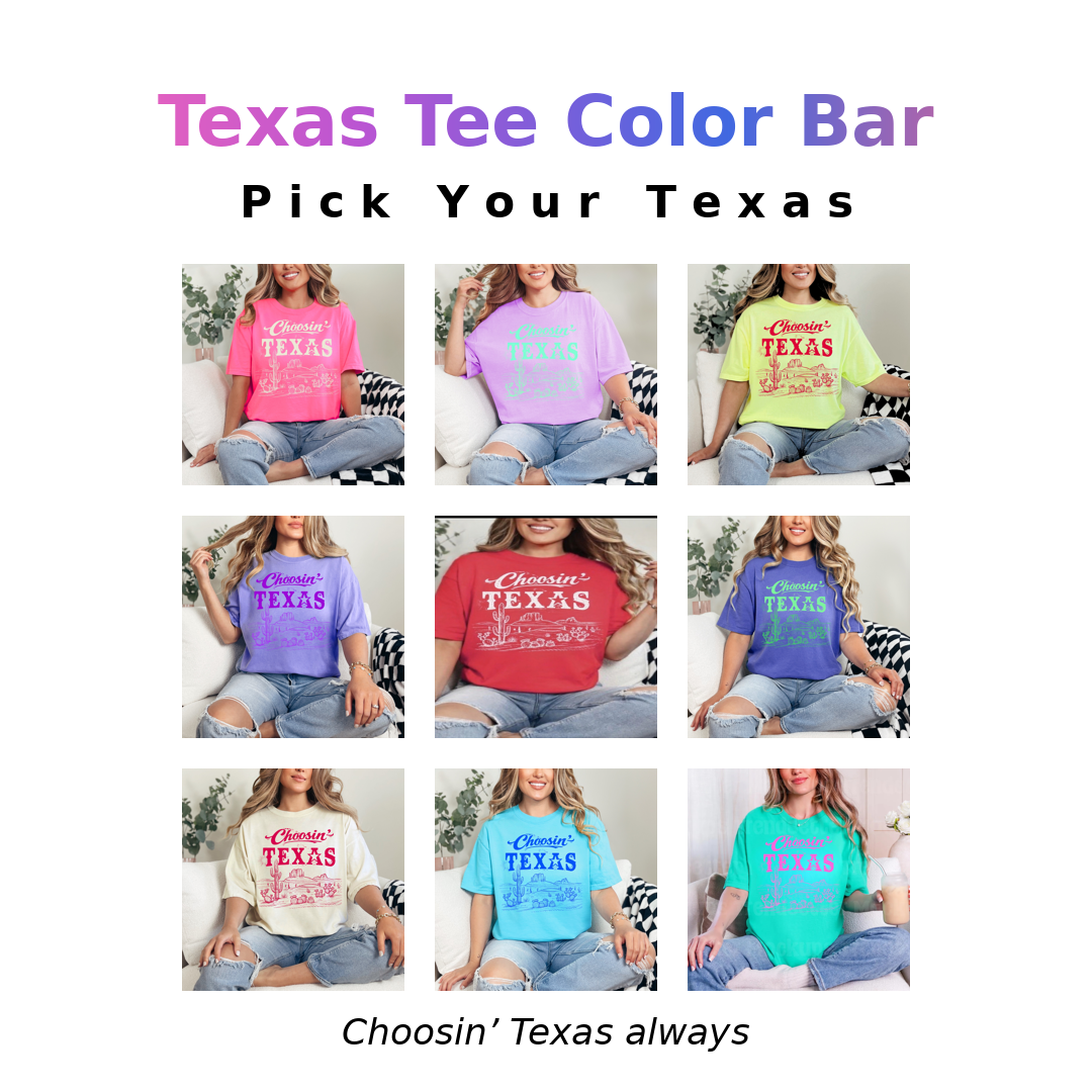 Choosin Texas Tees (9 color options)
